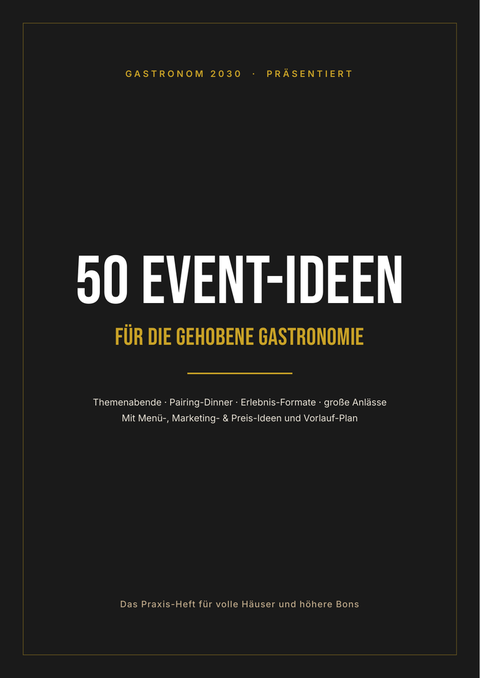 50 Event-Ideen für die gehobene Gastronomie